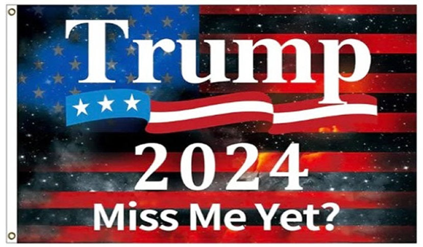 3x5 foot miss me yet Trump Flag